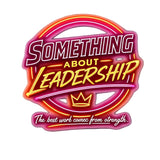 Something About Leadership - Unisex
